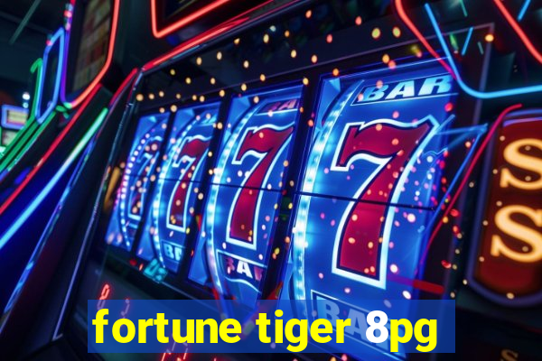 fortune tiger 8pg